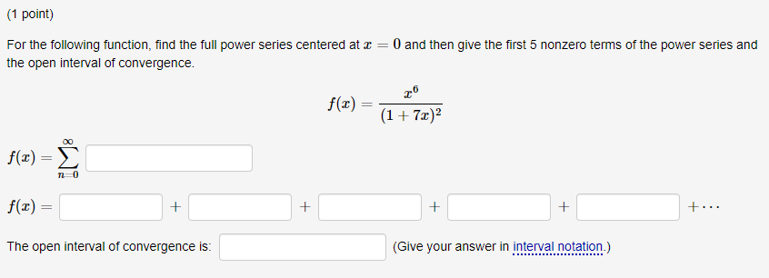 1 Point For The Following Function Find The Full Power Series Centered At U The Open Interval Of Convergence 0 And T 1