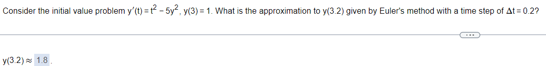 Consider The Initial Value Problem Y T 2 5y Y 3 1 What Is The Approximation To Y 3 2 Given By Euler S Meth 1