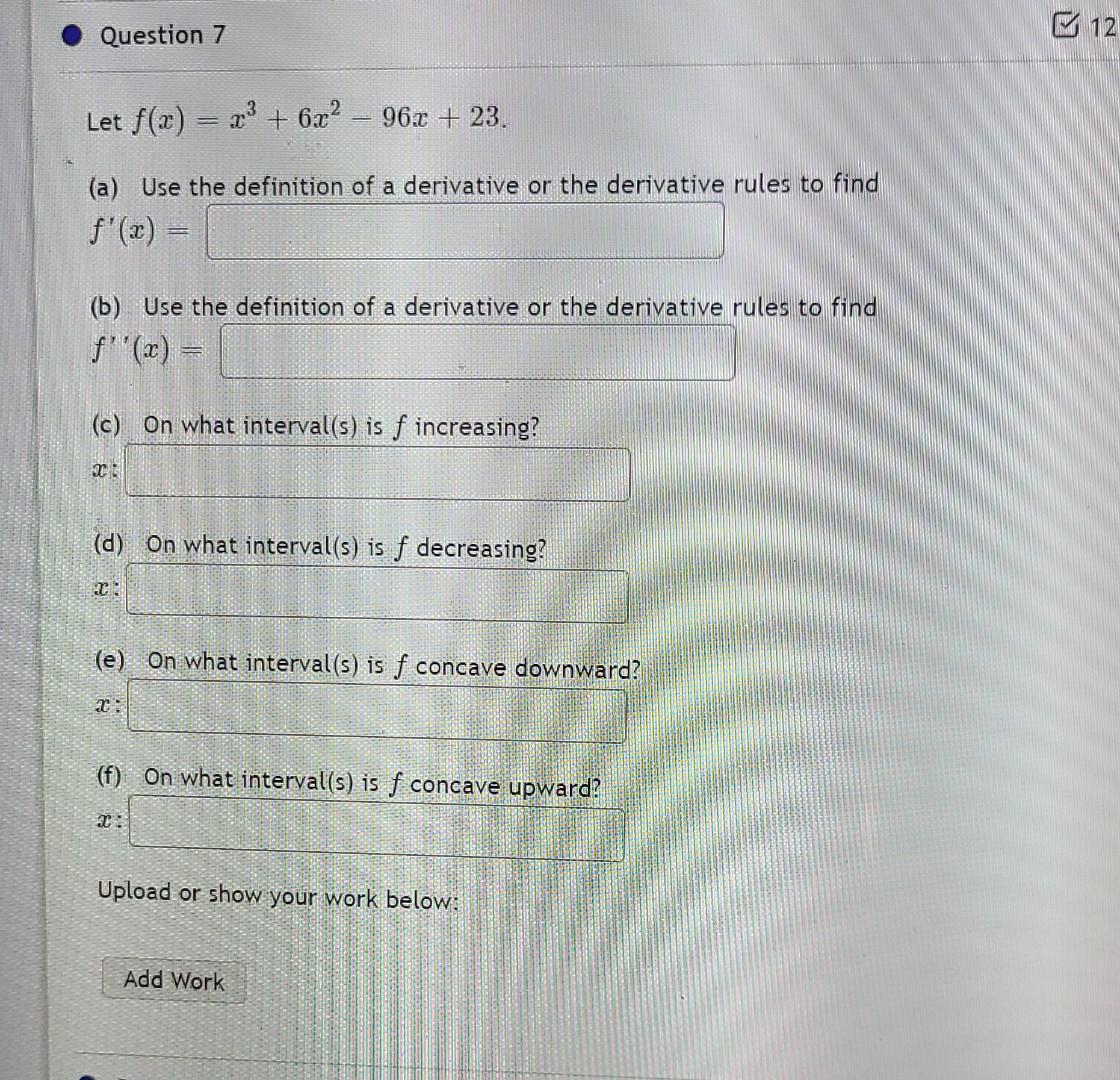 Question 7 12 Let F X X 6x 96x 23 A Use The Definition Of A Derivative Or The Derivative Rules To Find F X 1