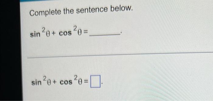 Complete The Sentence Below Sin 2e Cos2o Sin 0 Cos 1