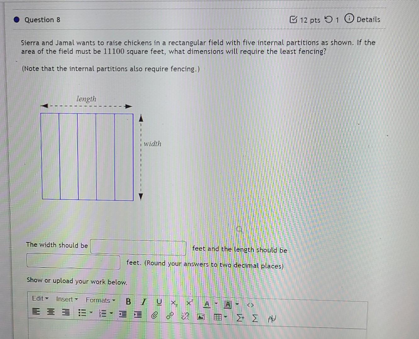 Question 8 12 Pts 91 Details Sierra And Jamal Wants To Raise Chickens In A Rectangular Field With Five Internal Partitio 1