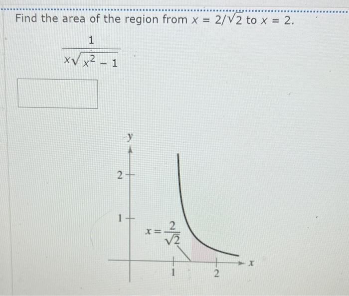 Find The Area Of The Region From X 2 V2 To X 2 1 Xvx X 1 Y 2 1 X Sn X 1 2 2 1