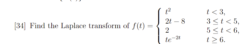 T 3 T2 2t 8 2 34 Find The Laplace Transform Of F T 3 T 5 5 T 6 T 6 Te 2t 1