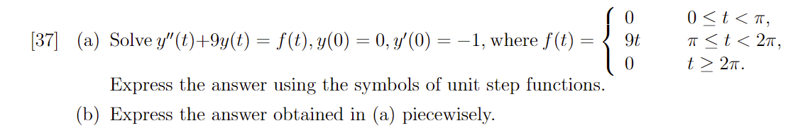 0 9t 37 A Solve Y T 9y T F T Y 0 0 Y 0 1 Where F T 0 T Tt A T 27 T 27 0 Express The A 1