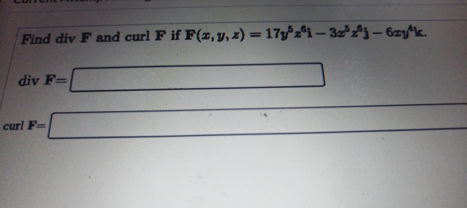 Find Div F And Curl F If F X Y Z 17y Zi 348 78 Bayk Diy F Curl F 1
