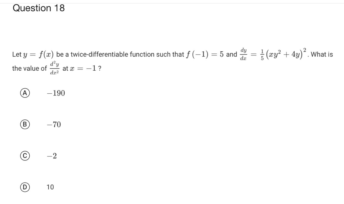 Question 18 2 Dy Dx Xy 4y What Is Let Y F X Be A Twice Differentiable Function Such That F 1 5 And D 1