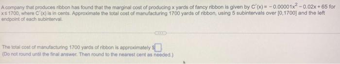 A Company That Produces Ribbon Has Found That The Marginal Cost Of Producing X Yards Of Fancy Ribbon Is Given By C X 1