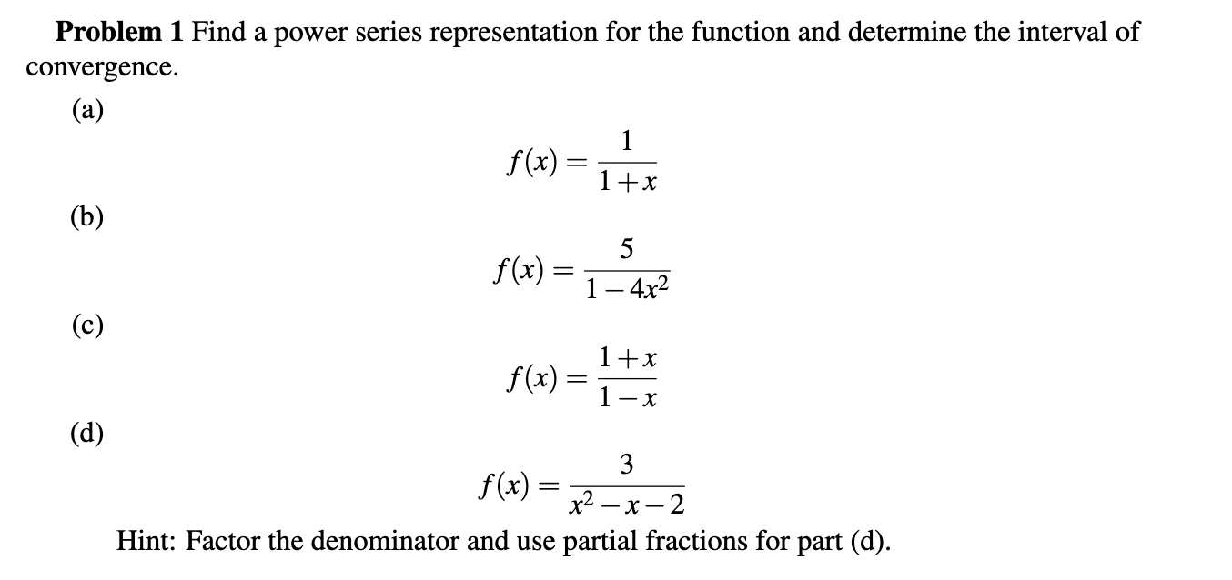 Problem 1 Find A Power Series Representation For The Function And Determine The Interval Of Convergence A 1 F X 1 1