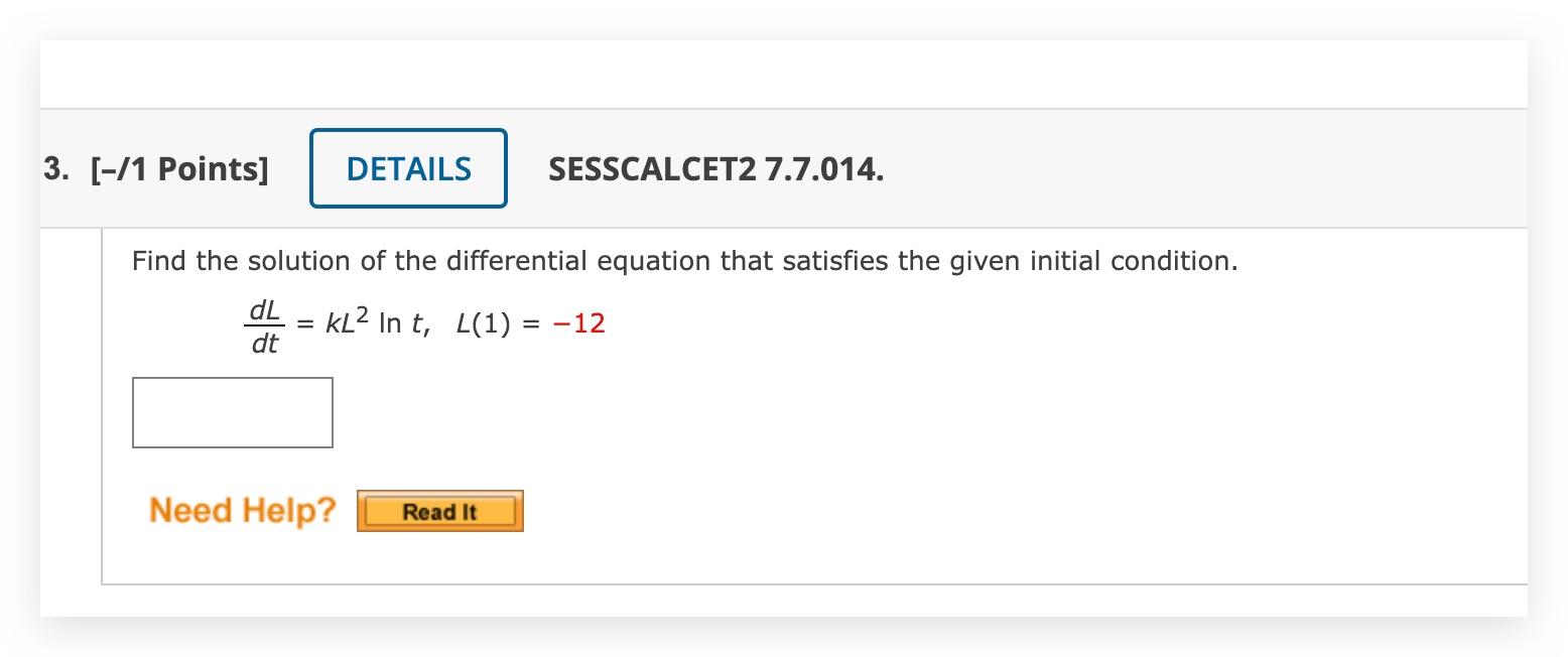 3 1 Points Details Sesscalcet2 7 7 014 Find The Solution Of The Differential Equation That Satisfies The Given Ini 1