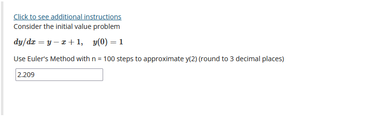 Consider The Initial Value Problem Dy Dx Y X 1 Y 0 1 Use Euler S Method With N 100 Steps To Approximate Y 2 Round 1