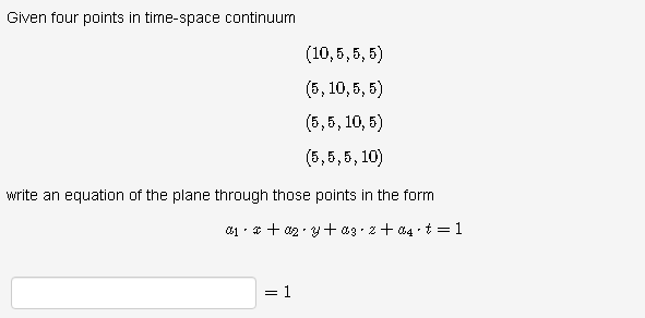 Given Four Points In Time Space Continuum 10 5 5 5 5 10 5 5 5 5 10 5 5 5 5 10 Write An Equation Of The Plane Th 1