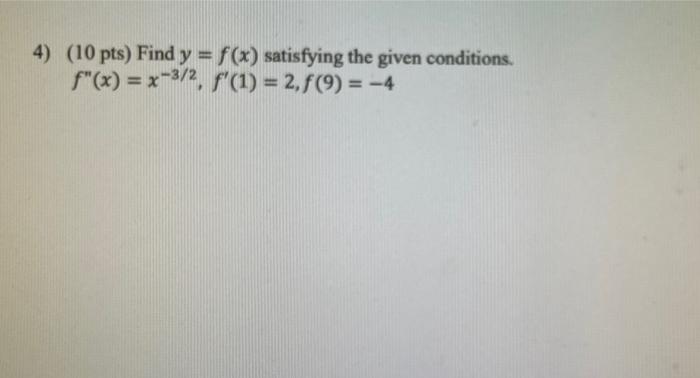 3 10 Pts Evaluate The Limit 1 Lim N N 3n 4 10 Pts Find Y F X Satisfying The Given Conditions F X X 3 2
