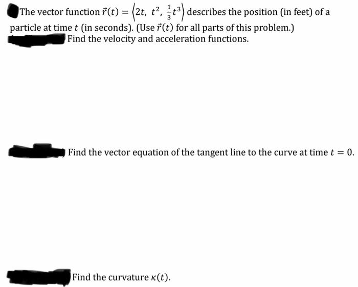 The Vector Function R T 2 62 3 Describes The Position In Feet Of A Particle At Time T In Seconds Use I 1