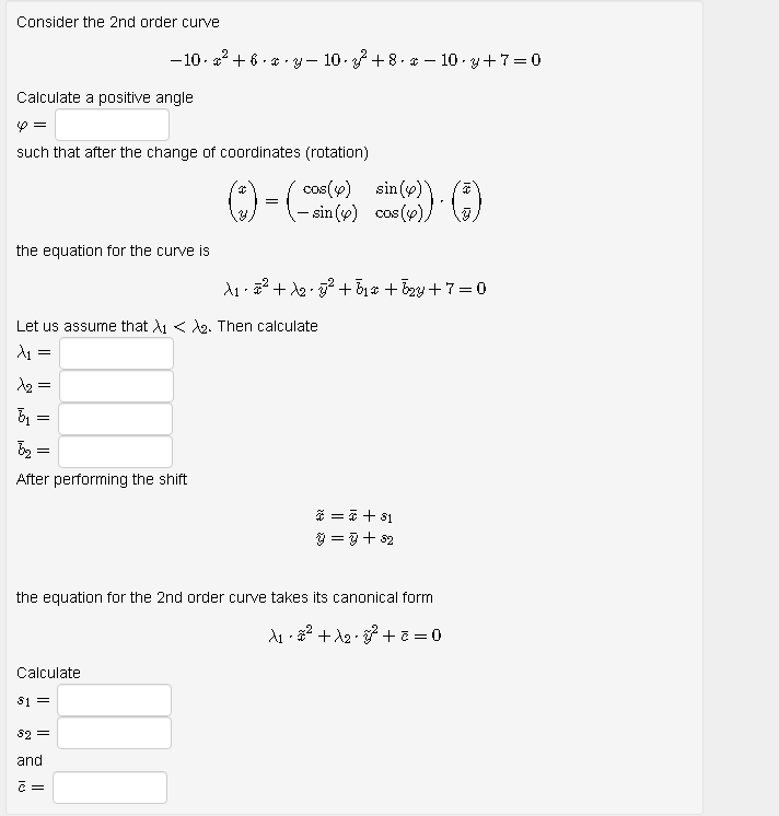 Consider The 2nd Order Curve 10 42 6 7 10 73 8 6 10 7 7 0 Calculate A Positive Angle V Such That After The Change 1