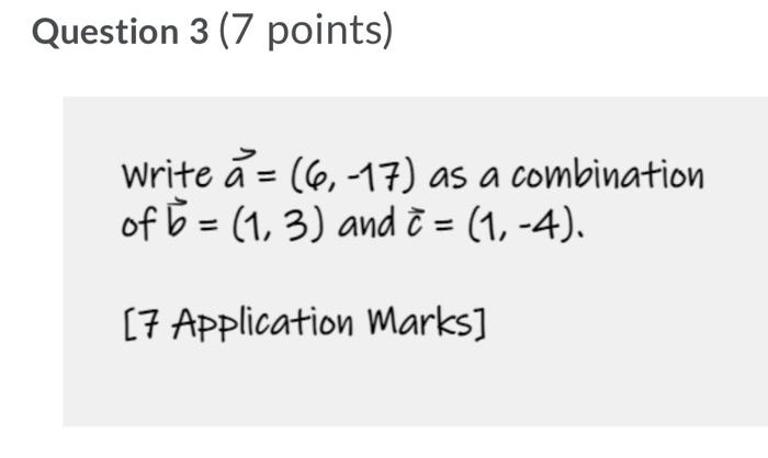Question 3 7 Points Write A 6 17 As A Combination Of 6 1 3 And 7 1 4 7 Application Marks 1