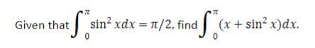 Given That Ts Sinxdx 1 2 Find S X Sin V Dx 0 0 1
