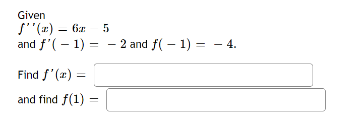 Given F X 6x 5 And F 1 2 And F 1 4 Find F X And Find F 1 1