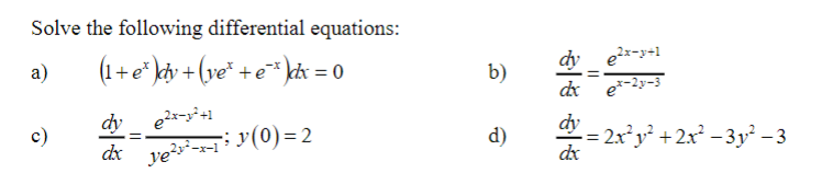Solve The Following Differential Equations A 1 E Cky Vet Dx 0 B Dye Z Y1 Dre 2 3 E2r Y 1 Dy C Dy Dx 1
