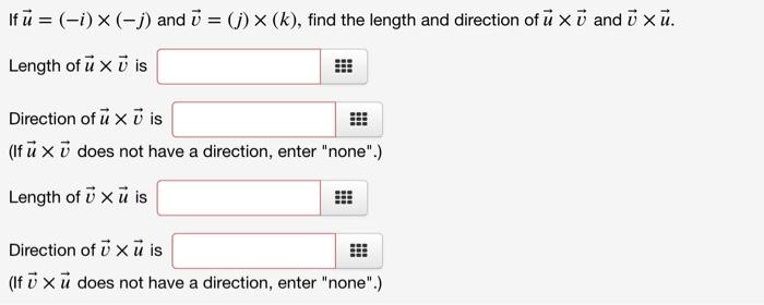 If U I X 1 And U J X K Find The Length And Direction Of U Xu And U Xu Length Of U X U Is Direction Of 1