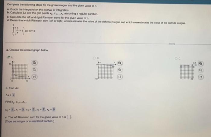 Complete The Following Steps For The Given Integral And The Given Value Of N A Graph The Integrand On The Interval Of I 1