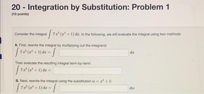 20 Integration By Substitution Problem 1 10 Points 7 Consider The Integral 77 1 Dt In The Following We W 1