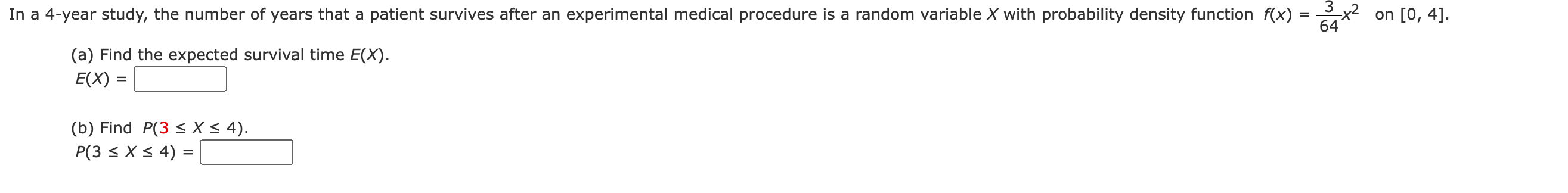 In A 4 Year Study The Number Of Years That A Patient Survives After An Experimental Medical Procedure Is A Random Varia 1