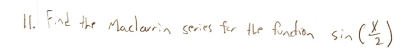11 Find The Maclarrin Series For The Function Sin 2 2 1