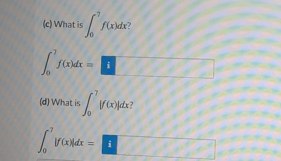 Area 7 F X 7 5 Area 6 A What Is F X Dx F X Dx B What Is I Solde 1 Sl Se I Sand F Dx F X Dx C W 2