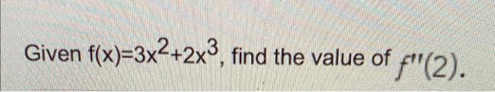 Given F X 3x2 2x3 Find The Value Of F 2 1