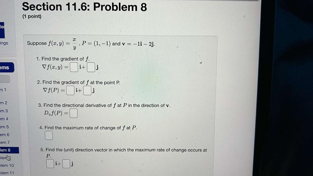 Section 11 6 Problem 8 1 Point Ler C Ings Suppose F X Y P 1 1 And V 11 2j Y 1 Find The Gradient Of F V 1