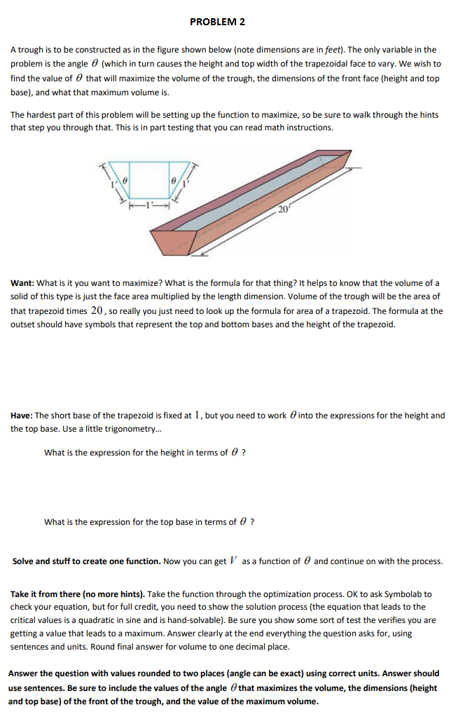 Problem 2 A Trough Is To Be Constructed As In The Figure Shown Below Note Dimensions Are In Feet The Only Variable In 1
