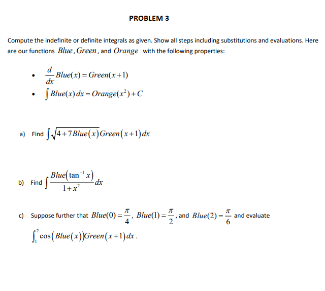 Problem 3 Compute The Indefinite Or Definite Integrals As Given Show All Steps Including Substitutions And Evaluations 1