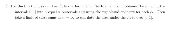 4 For The Function F X 1 2 Find A Formula For The Riemann Sum Obtained By Dividing The Interval 0 1 Into N Equal 1