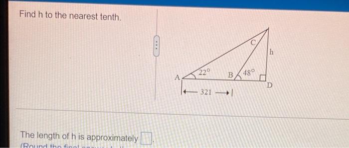 Find H To The Nearest Tenth H 220 B 480 D 321 The Length Of His Approximately Round The Fin 1