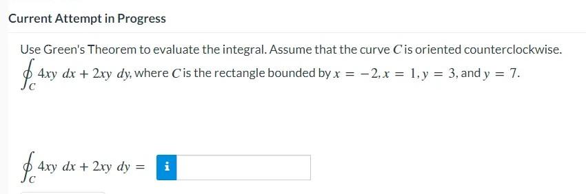 Current Attempt In Progress Use Green S Theorem To Evaluate The Integral Assume That The Curve Cis Oriented Countercloc 1