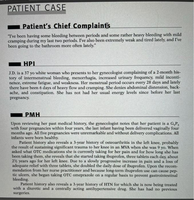 Patient Case Patient S Chief Complaints I Ve Been Having Some Bleeding Between Periods And Some Rather Heavy Bleeding W 1