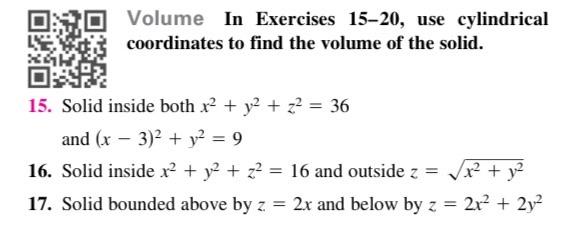 Volume In Exercises 15 20 Use Cylindrical Coordinates To Find The Volume Of The Solid 15 Solid Inside Both X Y2 1