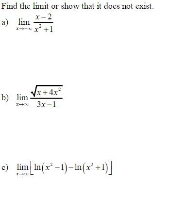 Find The Limit Or Show That It Does Not Exist X 2 A Lim X 1 B Lim X 4r 3x 1 C Lim N X2 1 11 X 1 X2 1