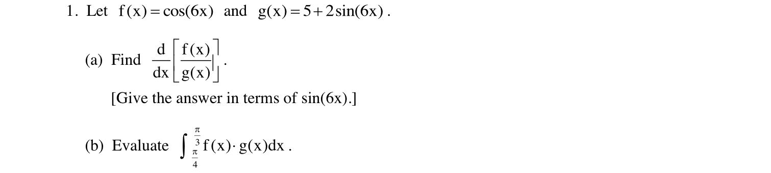 1 Let F X Cos 6x And G X 5 2 Sin 6x D F X A Find Dx G X Give The Answer In Terms Of Sin 6x Tt B Eval 1