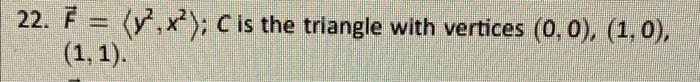 In Exercises 13 26 A Vector Field F And A Closed Curve C Enclos Ing A Region R Are Given Verify Green S Theorem By 2