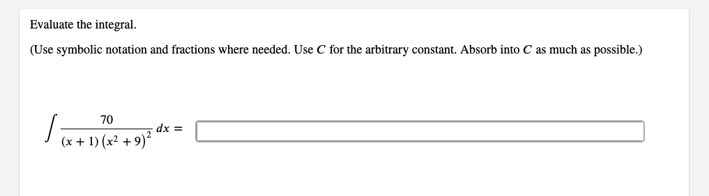 Evaluate The Integral Use Symbolic Notation And Fractions Where Needed Use C For The Arbitrary Constant Absorb Into 1