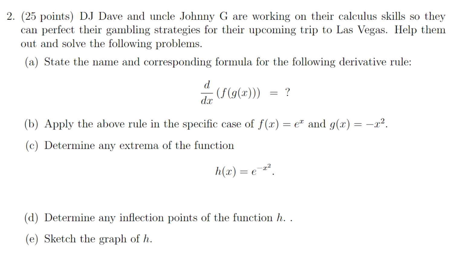 2 25 Points Dj Dave And Uncle Johnny G Are Working On Their Calculus Skills So They Can Perfect Their Gambling Strate 1