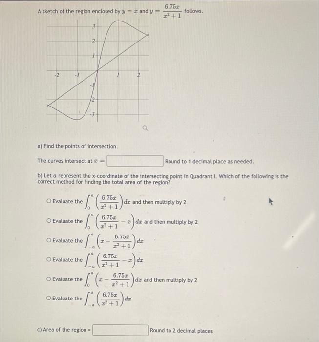 A Sketch Of The Region Enclosed By Y X And Y 6 752 Follows 1 3 2 2 2 1 Q A Find The Points Of Intersection The 1