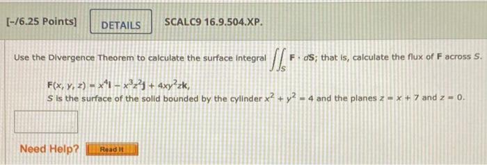 76 25 Points Details Scalc9 16 9 504 Xp Use The Divergence Theorem To Calculate The Surface Integral Sf 08 That Is 1
