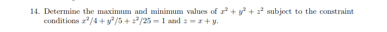 14 Determine The Maximum And Minimum Values Of R Y2 Z2 Subject To The Constraint Conditions Co 4 Y 5 22 25 1 1