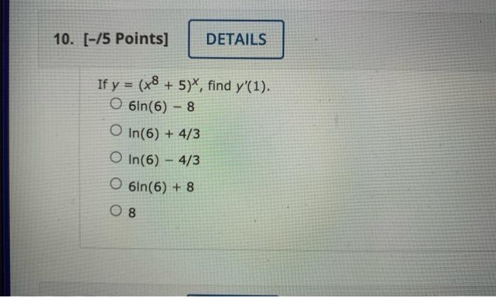 10 15 Points Details If Y X8 5 Find Y 1 O 6in 6 8 In 6 4 3 O In 6 4 3 O 6in 6 8 08 1