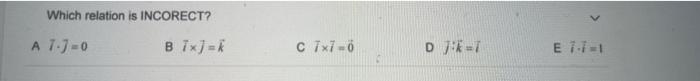 Which Relation Is Incorect A 7 0 Bix C7x70 D 7 E 7 11 1