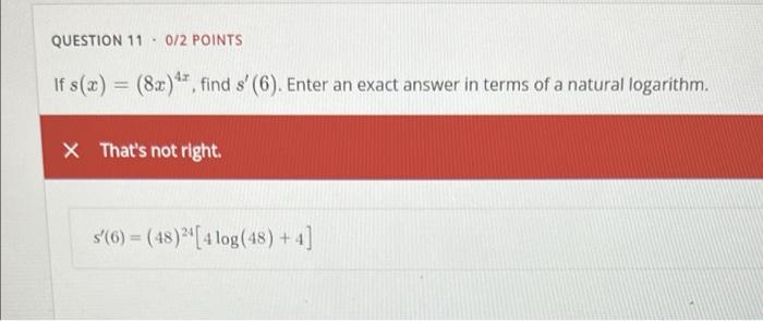 Question 11 0 2 Points If 8 X 8x Find S 6 Enter An Exact Answer In Terms Of A Natural Logarithm X That S No 1
