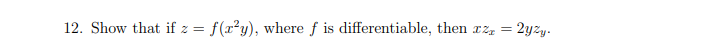 12 Show That If Z F Z Y Where F Is Differentiable Then 22 2yzy 1