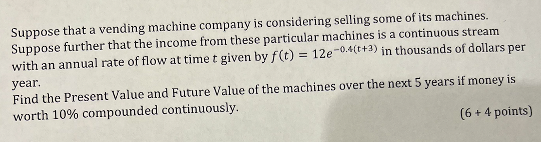 Suppose That A Vending Machine Company Is Considering Selling Some Of Its Machines Suppose Further That The Income From 1